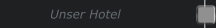 Unser Hotel