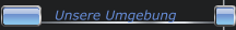 Unsere Umgebung
